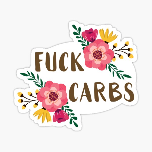 Item preview, Fuck Carbs designed and sold by FifiLaSweary.