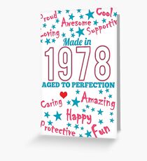 Made In 1978 - Aged To Perfection Greeting Card