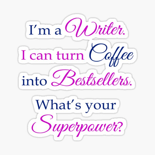 Writer coffee into bestsellers Sticker