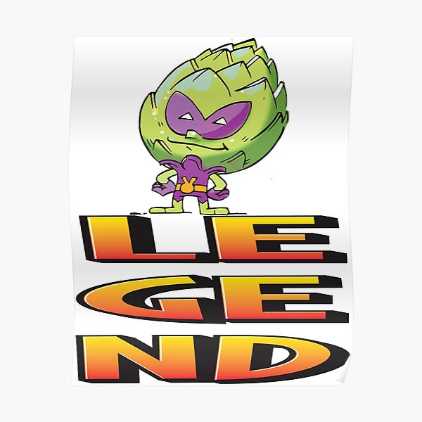 Legend Artichoke Alien The Man The Myth The Legend Funny Alien I Believe in Aliens Foodietoon Poster