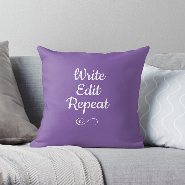 Write, Edit, Repeat Throw Pillow