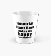 Imperial Stout Beer Lover Funny Gift for Friend Alcohol Brewer Tall Mug