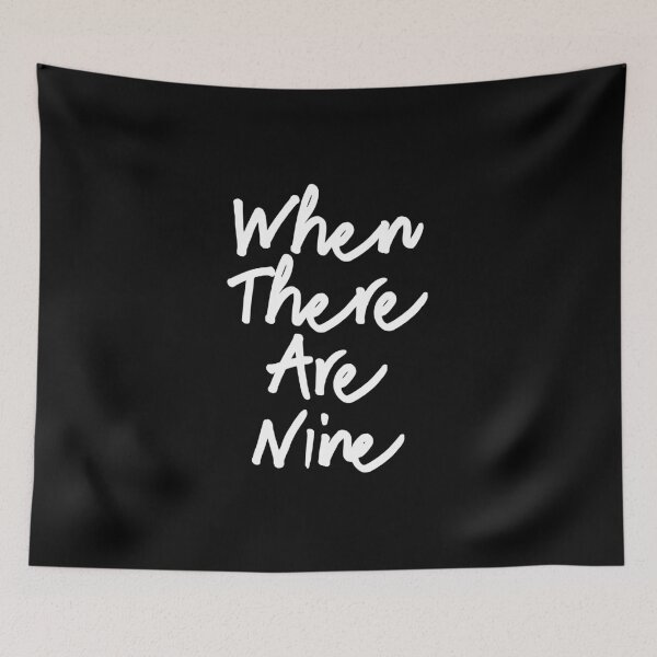 Item preview, When There Are Nine designed and sold by corbrand.