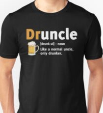 Drunkle shirt Druncle t shirt Unisex T-Shirt