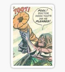 Doctor Doom Toots as he pleases Sticker