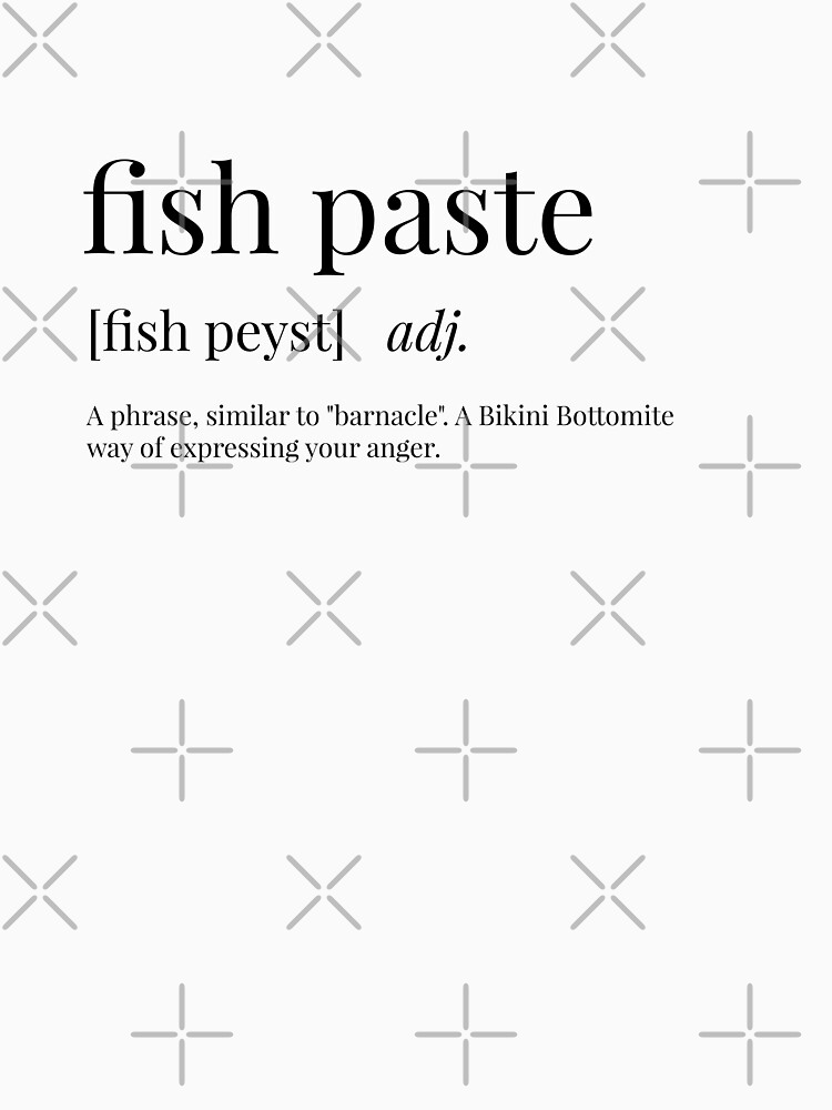 fish-paste-definition-t-shirt-by-definingprints-redbubble