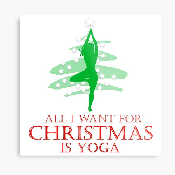 All I want for Christmas is Yoga #2 Metal Print