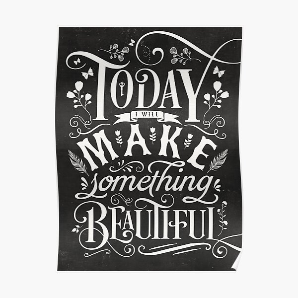 Today I Will Make Something Beautiful. Poster
