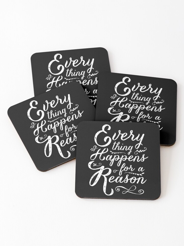 Everything Happens For A Reason Coasters Set Of 4 By