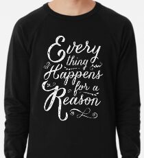 Sudadera ligera Todo sucede por una razón