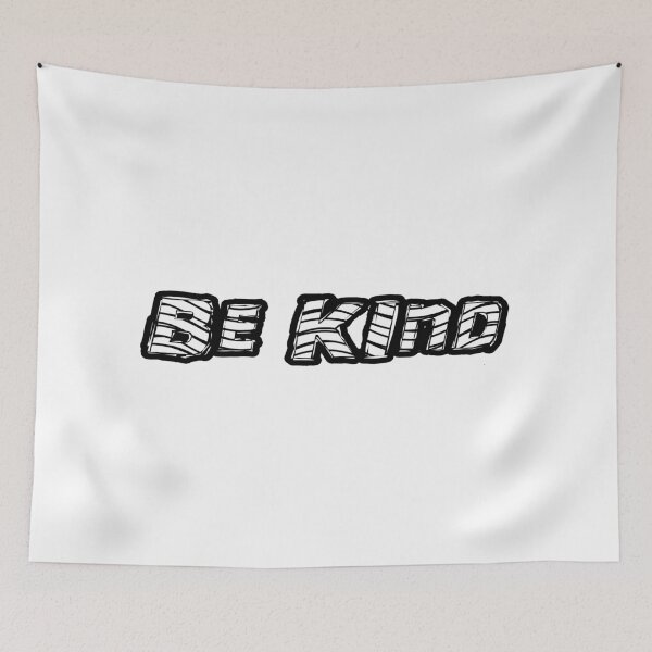 Item preview, be kind designed and sold by Christopher William  Eather.