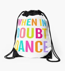 When In Doubt Dance! Drawstring Bag