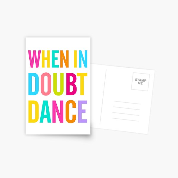 When In Doubt Dance! Postcard