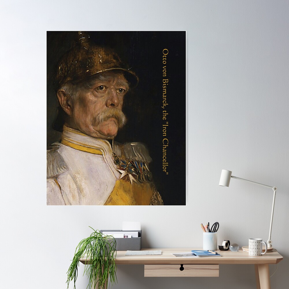 Bismarck, the "Iron Chancellor" Poster