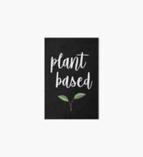 Plant Based! Art Board