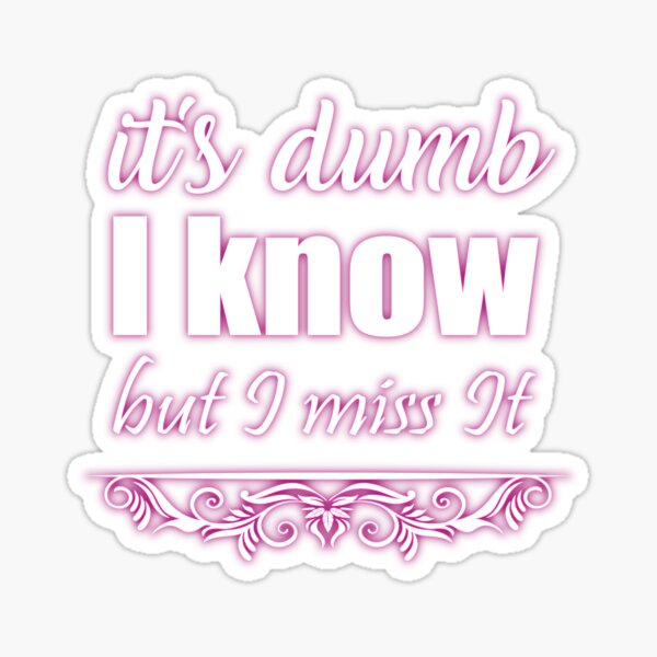 Item preview, It´s Dumb I Know designed and sold by shinevideo.