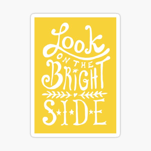 Look On The Bright Side Sticker