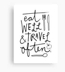 Eat Well & Travel Often Canvas Print