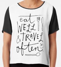Eat Well & Travel Often Chiffon Top