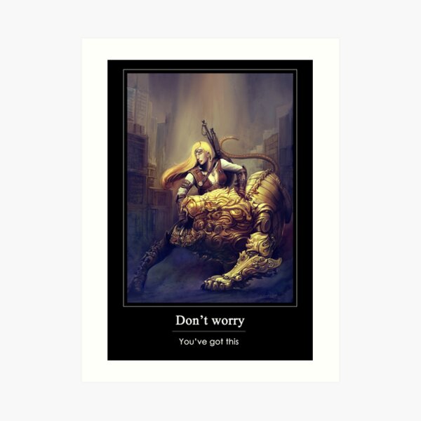 You've got this! Art Print