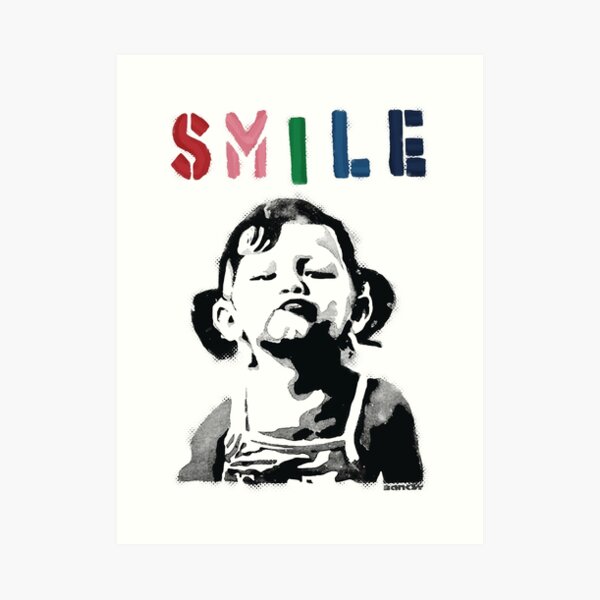 Banksy graffiti Quote SMILE with girl not smiling Girl Power resistance HD HIGH QUALITY ONLINE STORE Art Print