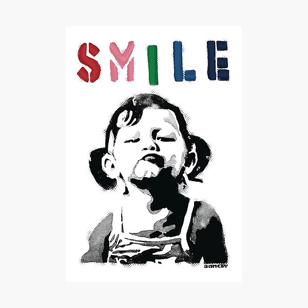 Banksy graffiti Quote SMILE with girl not smiling Girl Power resistance HD HIGH QUALITY ONLINE STORE Photographic Print