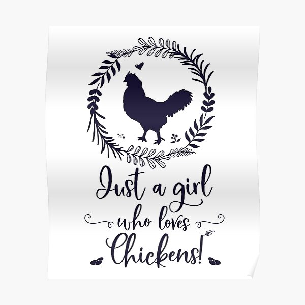 Just A Girl Who Loves Chickens Silhouette Poster For Sale By Brodyquixote Redbubble