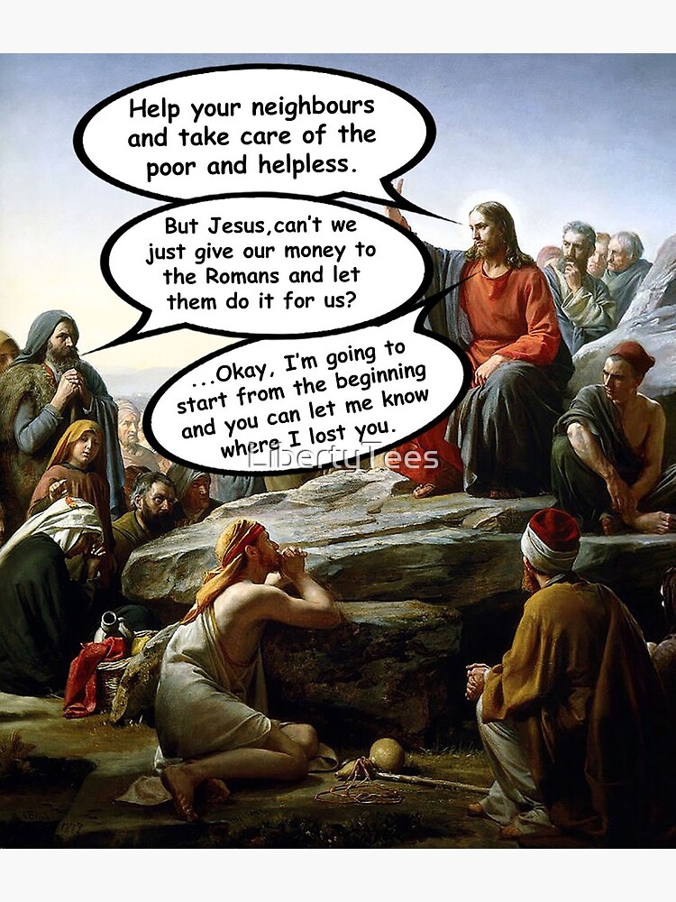 Libertarian Jesus Sermon On The Mount Photographic Print For Sale By Libertytees Redbubble 