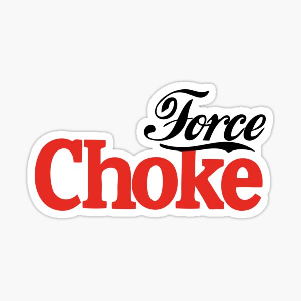 "Force Choke" Sticker for Sale by mcnasty Redbubble