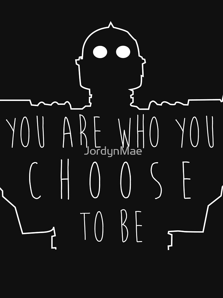 "Iron Giant "You Are Who You Choose To Be"" Tshirt for Sale by