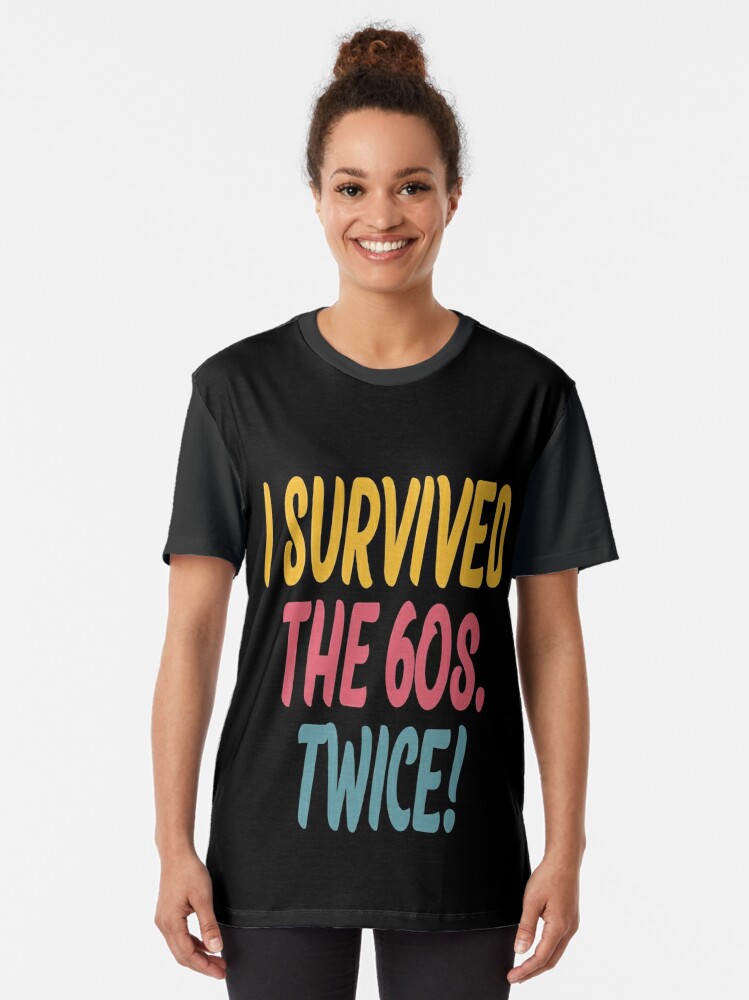 i survived the 60s twice t shirt