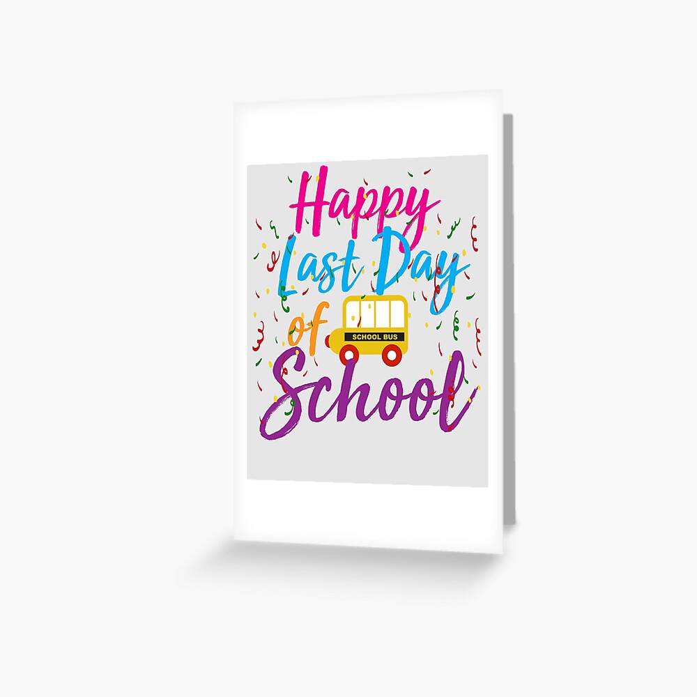 Carte De Vœux Joyeux Dernier Jour De L Art Scolaire Cadeau Design Fin D Annee Par Melsens Redbubble