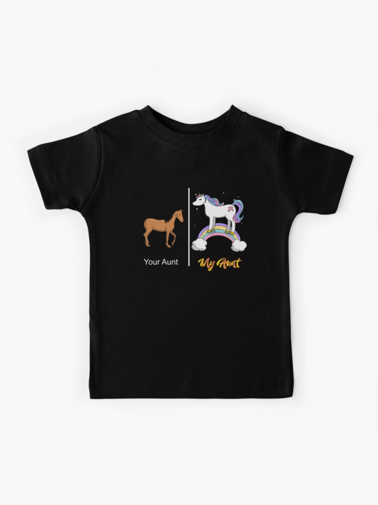 Your Aunt My Aunt Unicorn T-Shirt | Funny Rainbow Tee Your Aunt My Aunt Unicorn T-Shirt | Funny Rainbow Tee