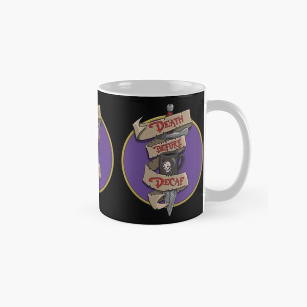 Death Before Decaf Classic Mug
