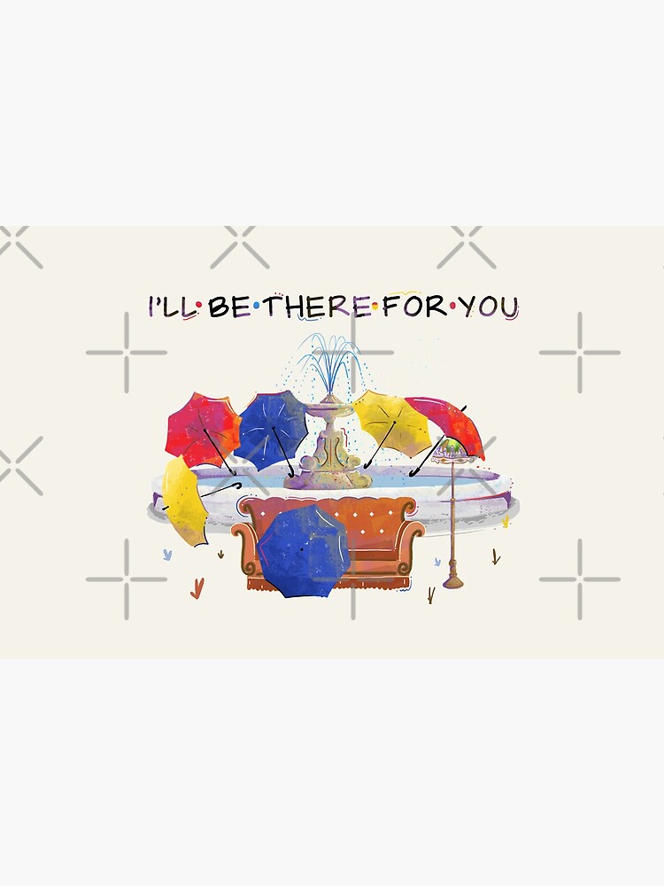 I'll be there for you by ASUZSCENA