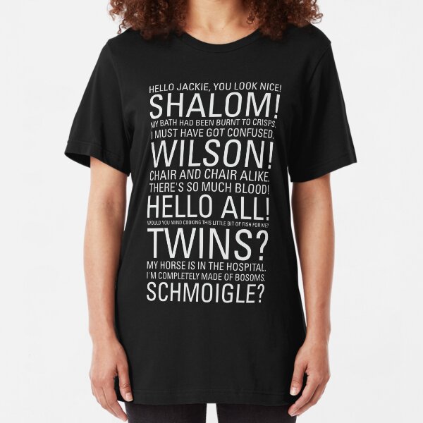 Jim Quotes Friday Night Dinner Slim Fit T-Shirt
