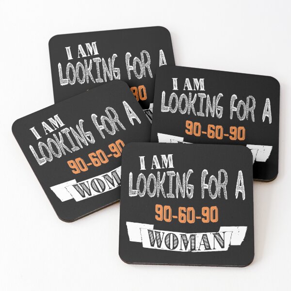 Item preview, I am Looking For A 90-60-90 Woman designed and sold by SmartStyle.