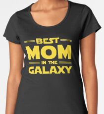 Best Mom in The Galaxy Women's Premium T-Shirt