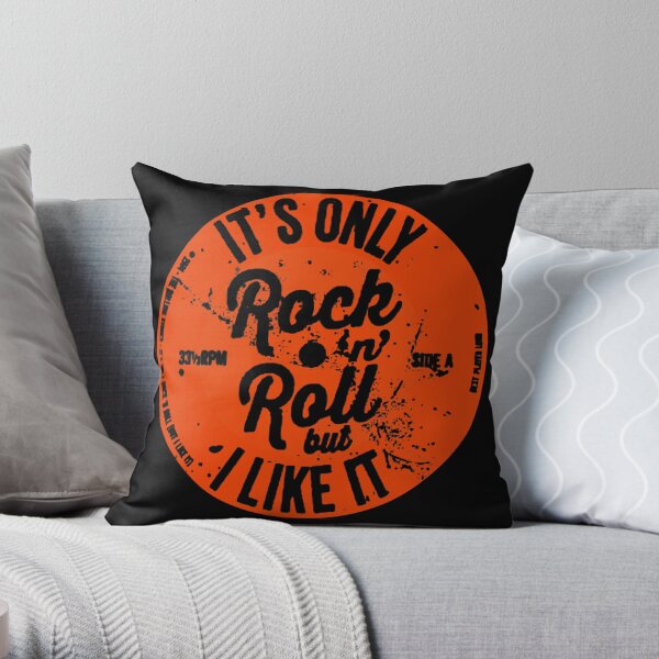ITS ONLY ROCK N ROLL Throw Pillow