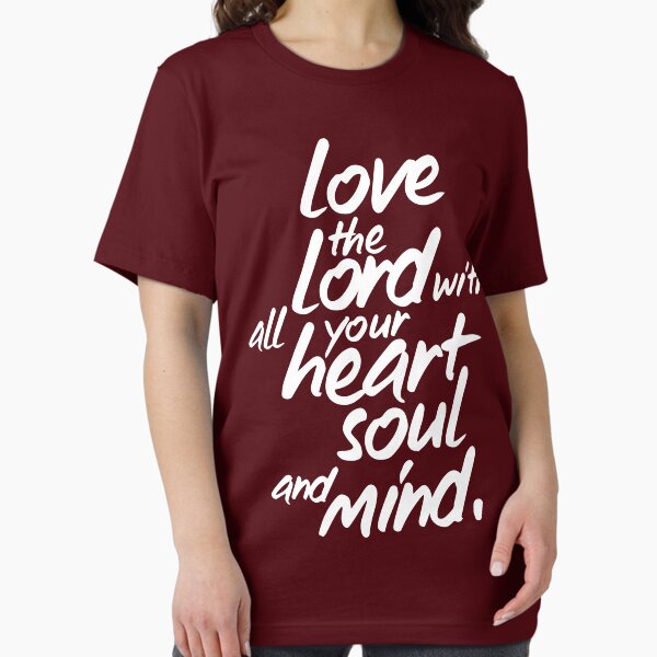 Item preview, Love the Lord with all your Heart Soul and Mind designed and sold by gstrehlow2011.
