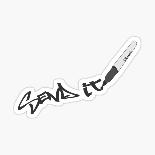 Sharpie Send It Sticker For Sale By Spoof Tastic Redbubble