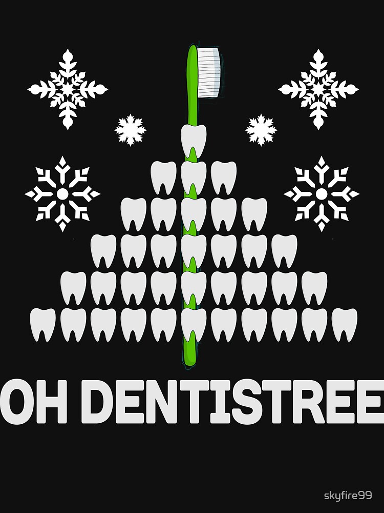 "Dentist Christmas Tree OH Dentistree" Tshirt by skyfire99 Redbubble