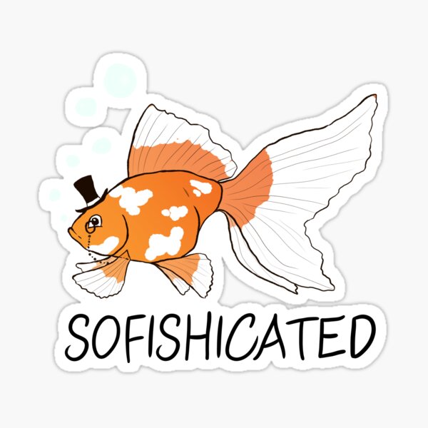 What a Sophisticated Fish! Sticker