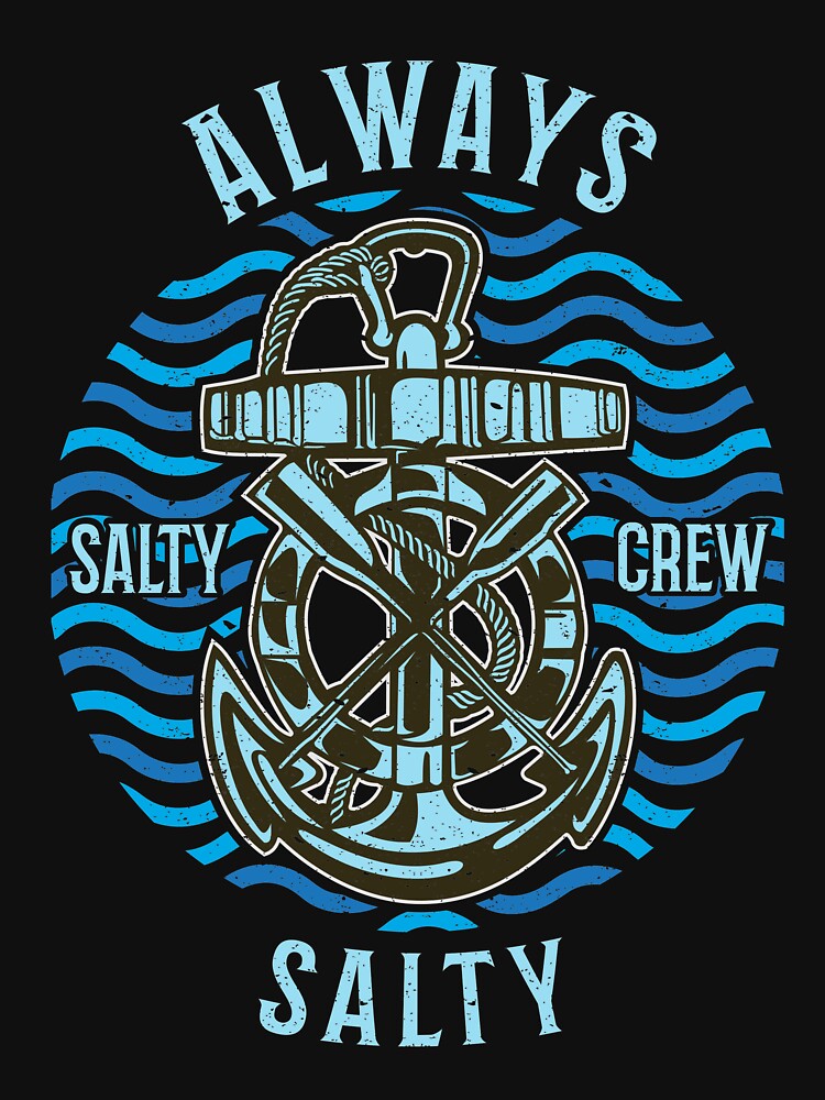 always salty shirt