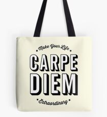 Carpe Diem. Seize The Day! Tote Bag