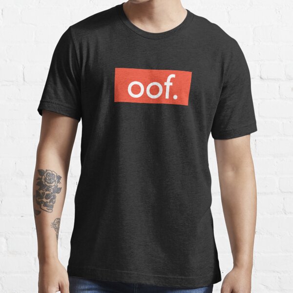 Oof T Shirts Redbubble - oof t shirt roblox supreme
