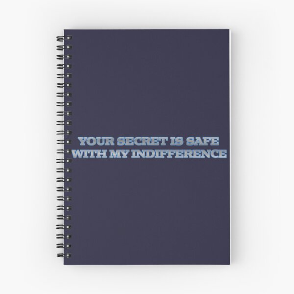 Item preview, Your Secret is Safe With My Indifference designed and sold by emberkyrlee.