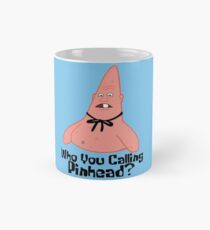 Who You Calling Pinhead? - Spongebob Mug