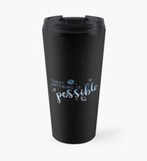 Heute ist alles möglich - Motivation Thermosbecher