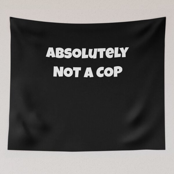 Item preview, Absolutely NOT A COP Halloween Holiday T shirt designed and sold by we1000.